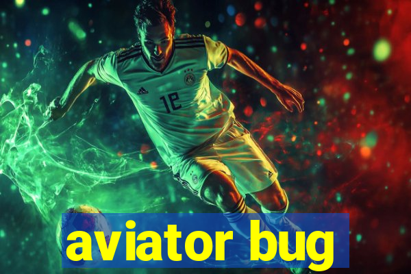 aviator bug
